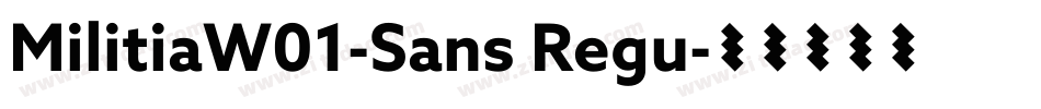 MilitiaW01-Sans Regu字体转换